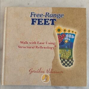 Free-Range Feet structural reflexology by Geraldine Villeneuve hardcover book